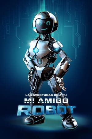 The Adventure of A.R.I.: My Robot Friend