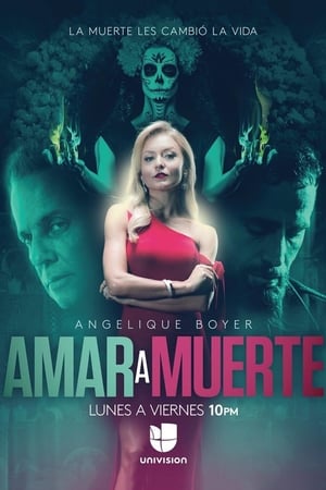 Amar a Muerte temporada 1