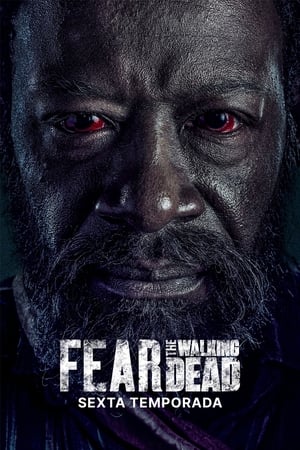 Fear the Walking Dead temporada 6